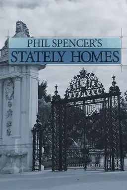 Phil Spencer's Stately Homes Season 2