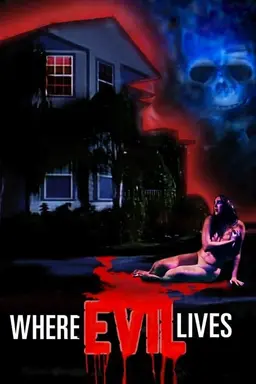 Where Evil Lives