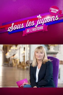 Sous les jupons de l'histoire Season 1