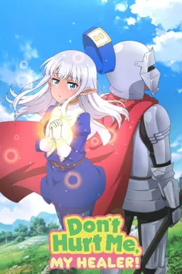 Don't Hurt Me, My Healer! Season 1