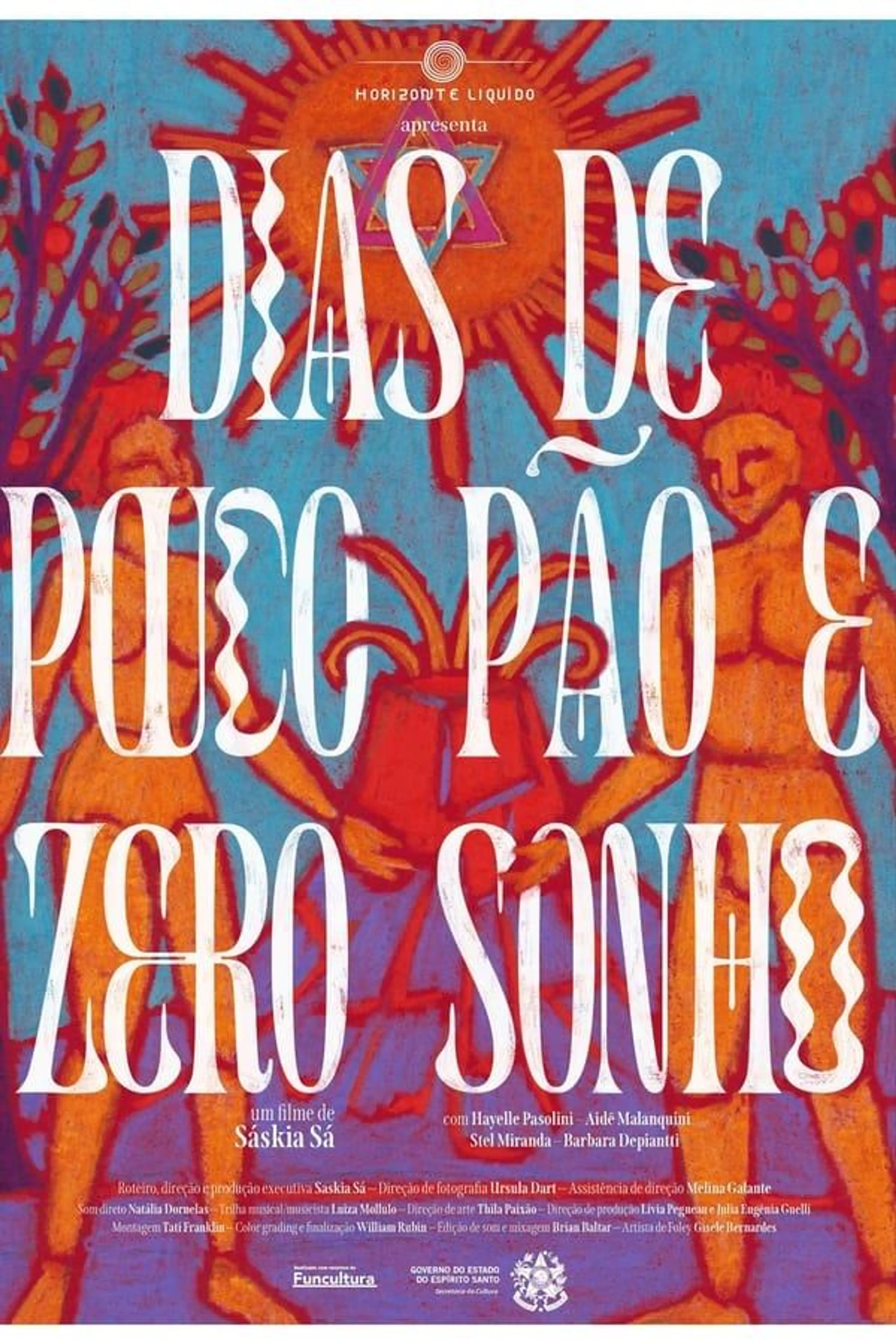Dias de pouco pão e zero sonho