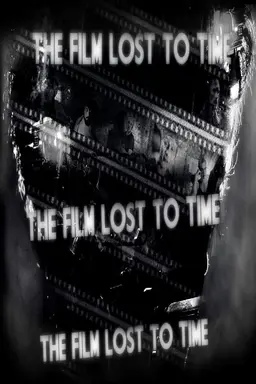 The Film Lost To Time