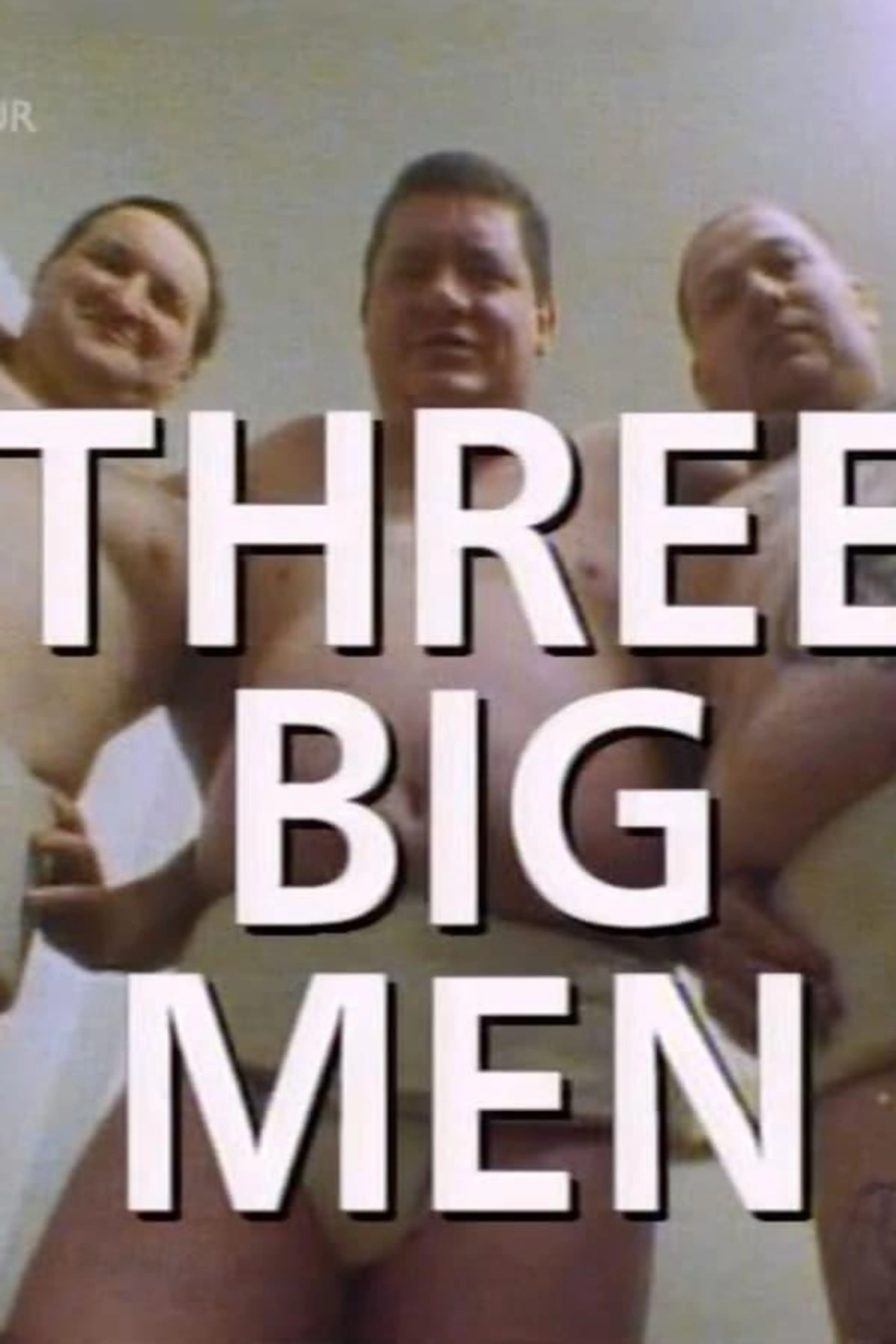 Three Big Men