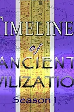 Timelines Of Ancient Civilizations Season 1
