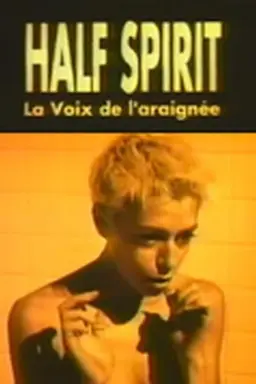 Half Spirit: Voice of the Spider