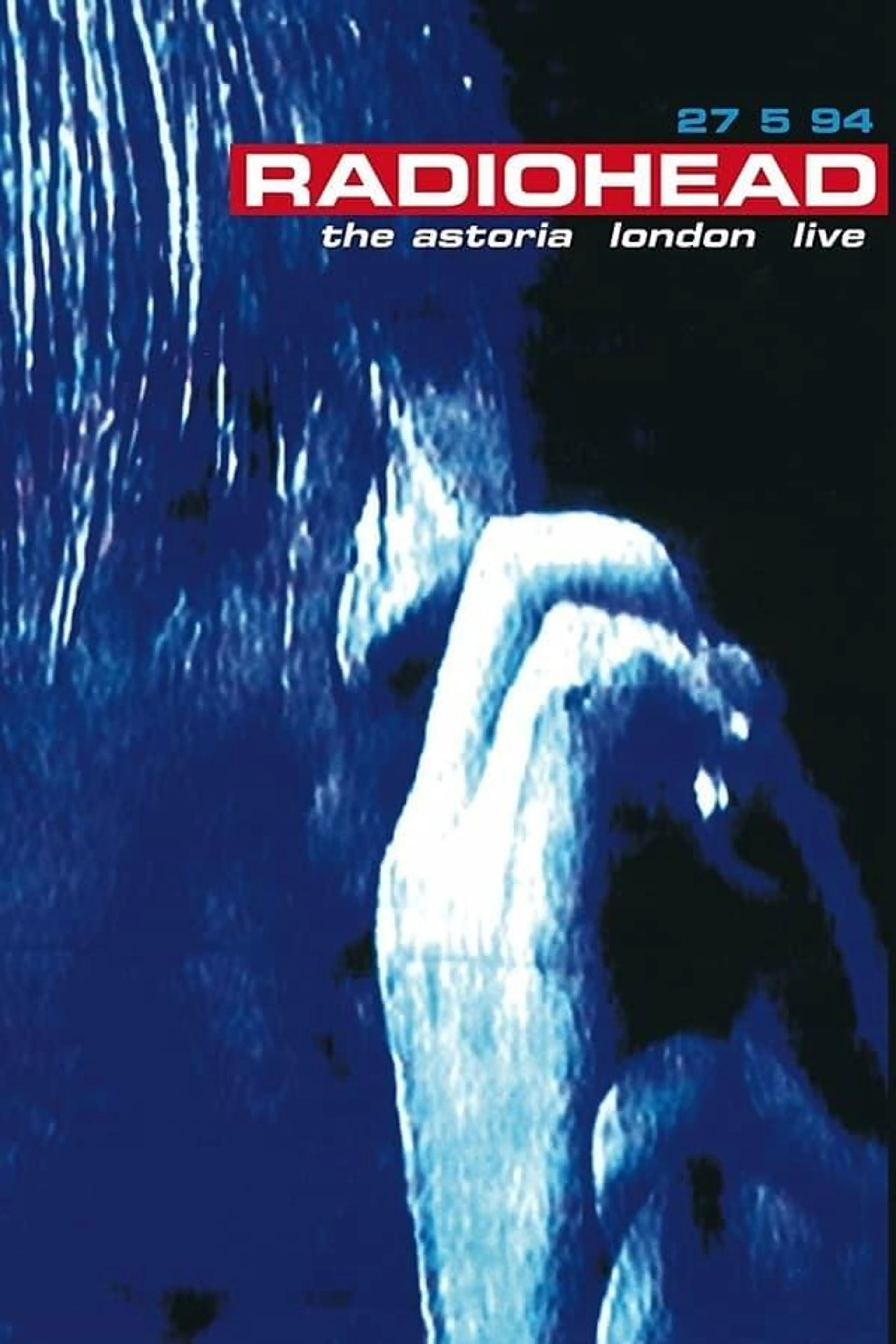Radiohead: Live at the Astoria