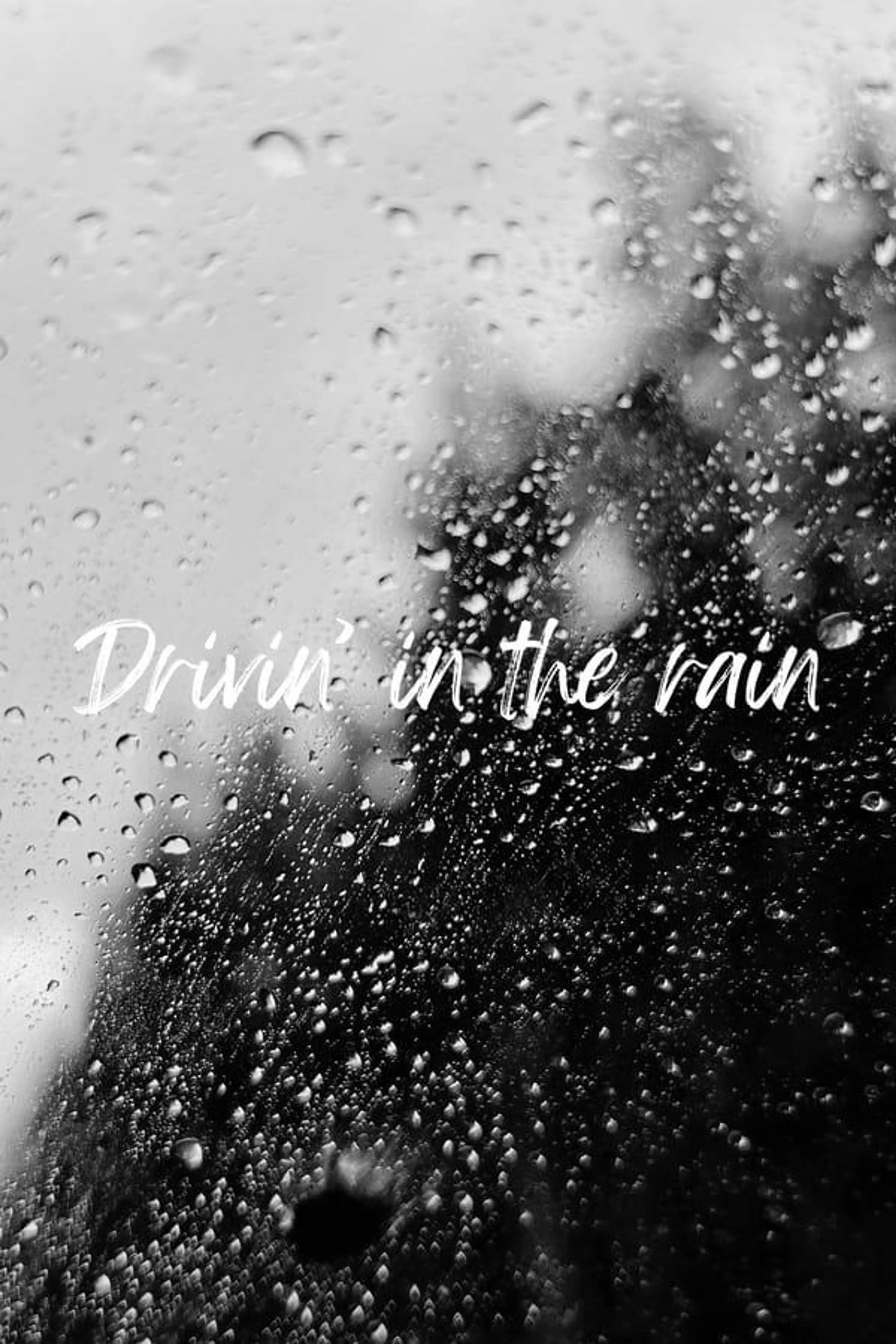 Drivin’ in the Rain