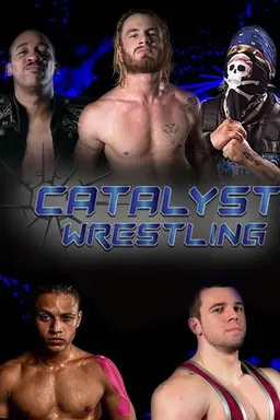 Catalyst Wrestling Season 2