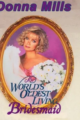 The World's Oldest Living Bridesmaid