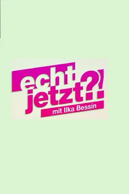 Echt jetzt?! – mit Ilka Bessin Season 1