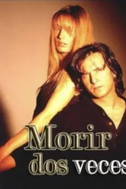 Morir dos veces Season 1