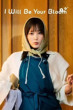 I Will Be Your Bloom Season 1