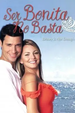 Ser bonita no basta Season 1