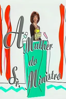 A Mulher do Sr. Ministro Season 1