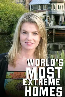 World's Most Extreme Homes Season 1
