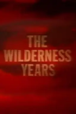 The Wilderness Years Season 1