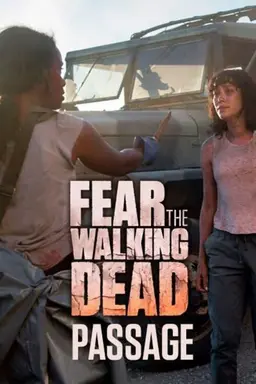 Fear the Walking Dead: Passage Season 1