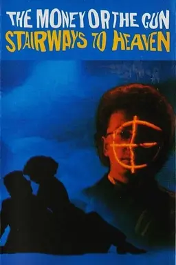 The Money or the Gun: Stairways to Heaven