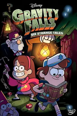 Gravity Falls: Six Strange Tales