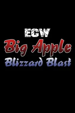 ECW Big Apple Blizzard Blast