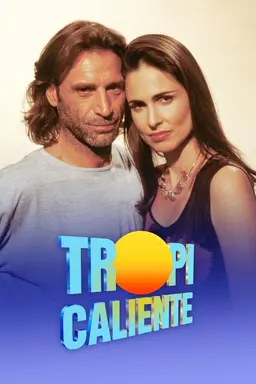 Tropicaliente Season 1