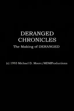 Deranged Chronicles: The Making of “Deranged”