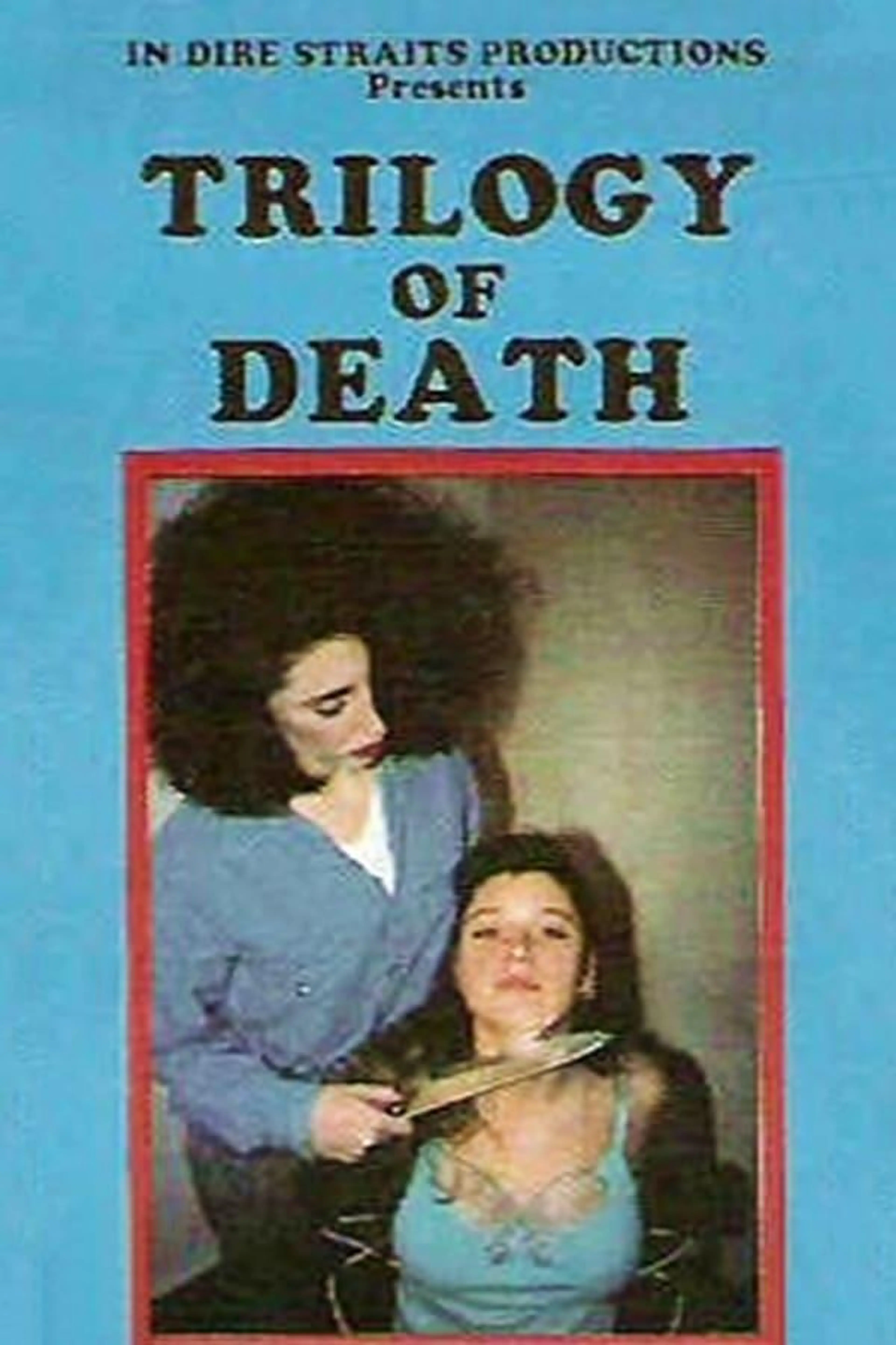 Trilogy of Death
