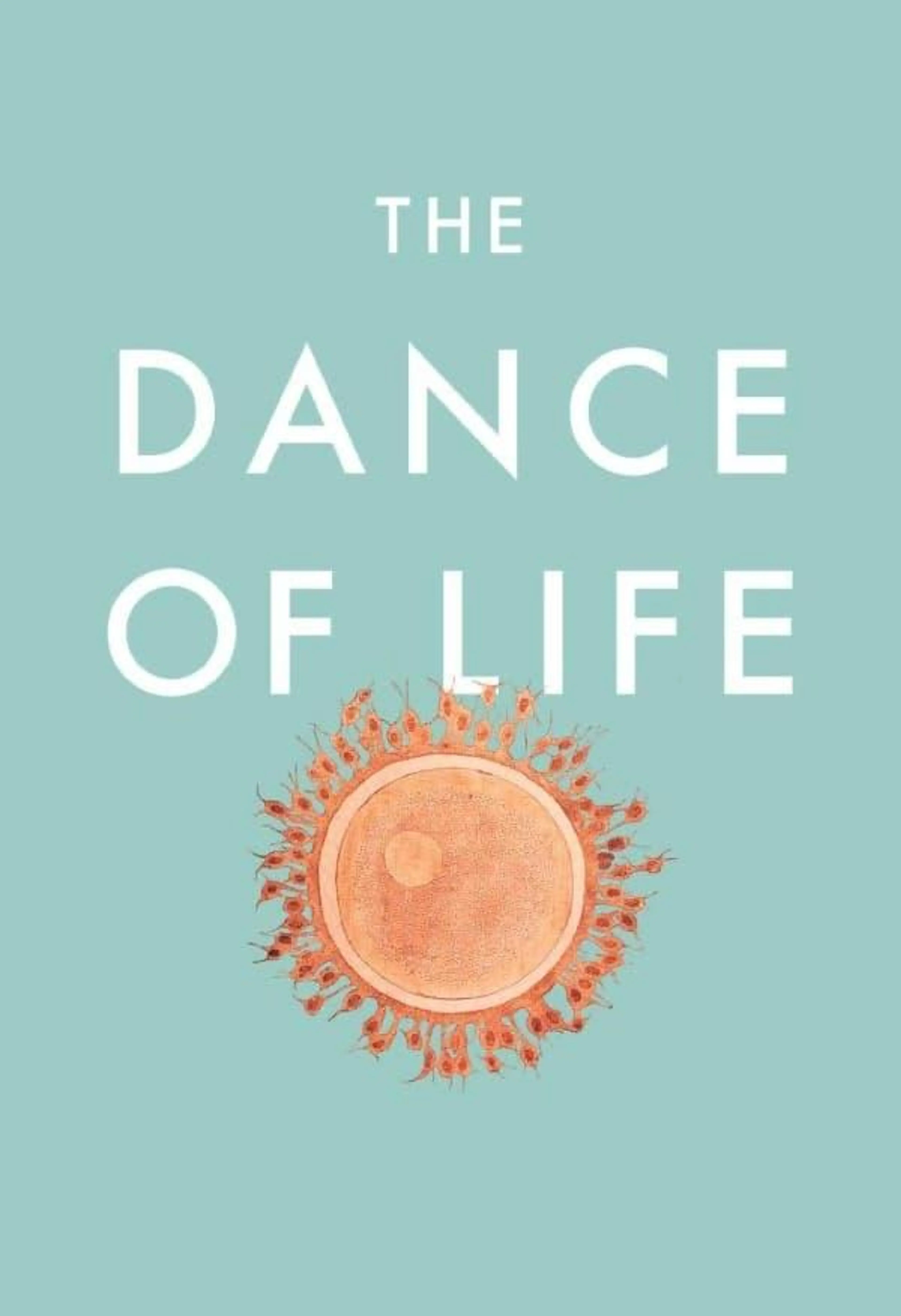 The Dance of Life