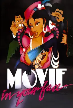 Movie... In your face