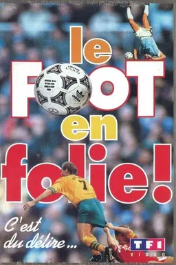 Le Foot en folie