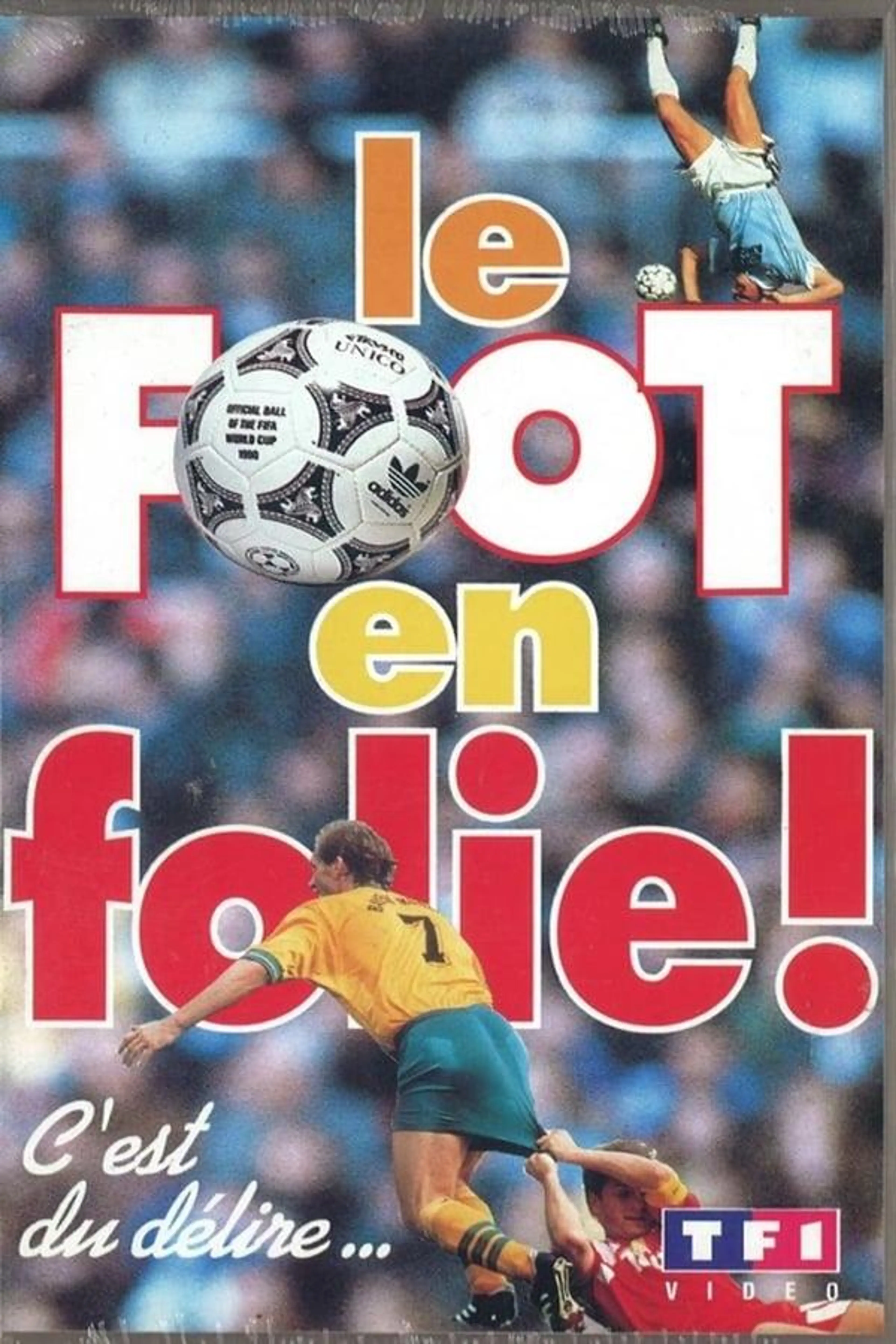 Le Foot en folie