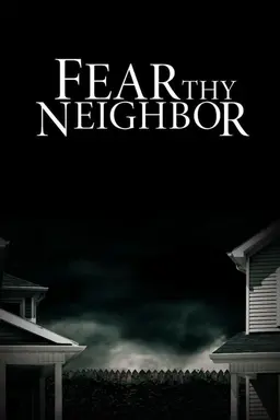 Fear Thy Neighbor Season 3