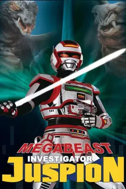 Megabeast Investigator Juspion Season 1