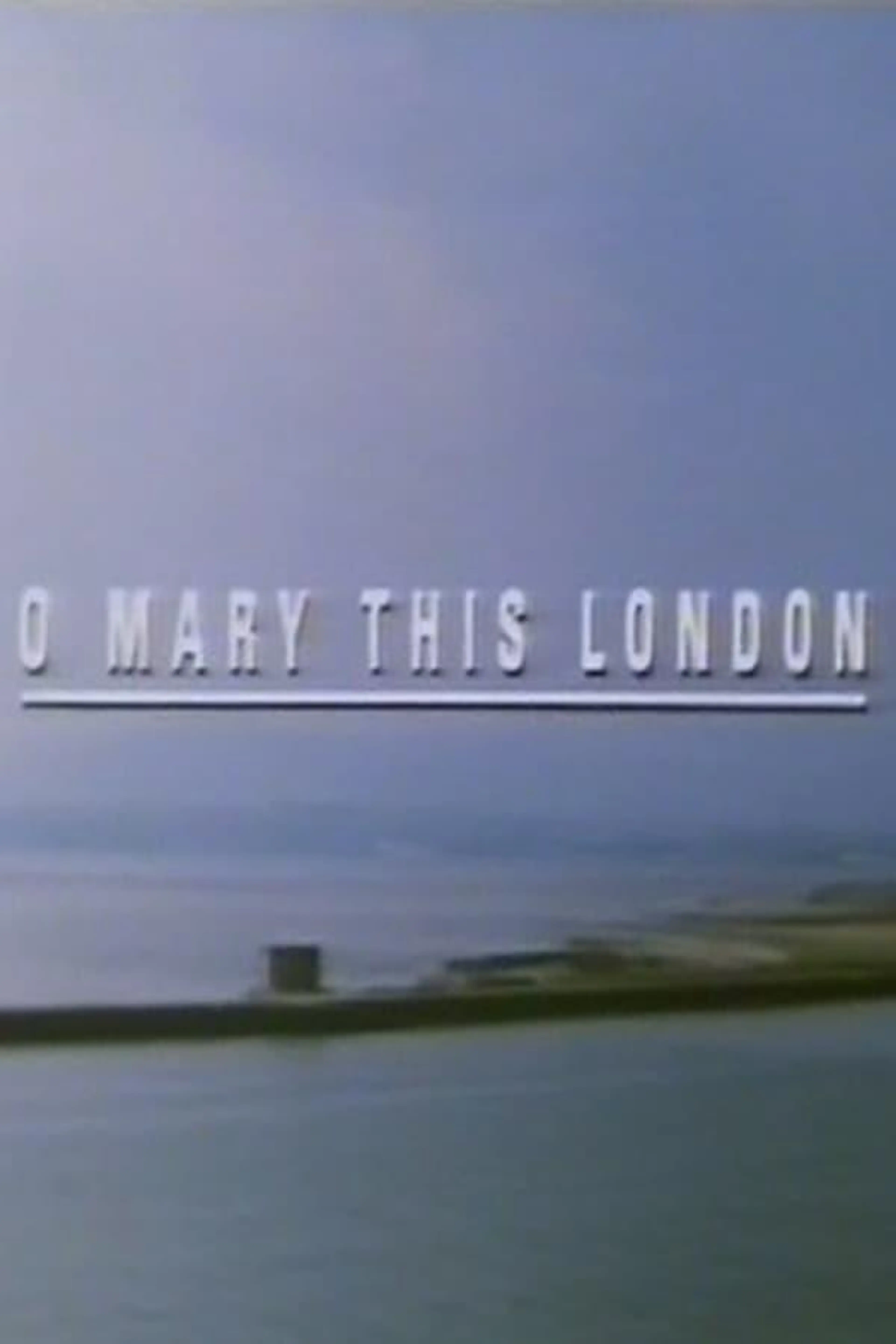 O Mary This London