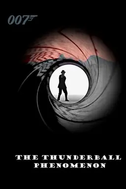 The Thunderball Phenomenon