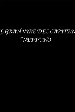 The great voyage of Captain Neptune