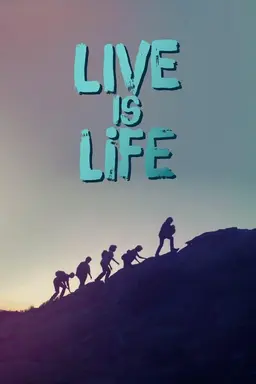 Live Is Life
