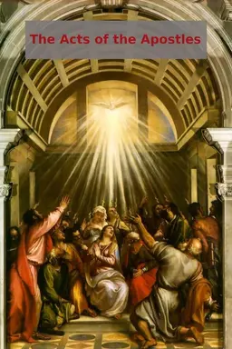Acts: The Acts of the Apostles