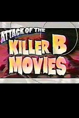Attack of the Killer B-Movies