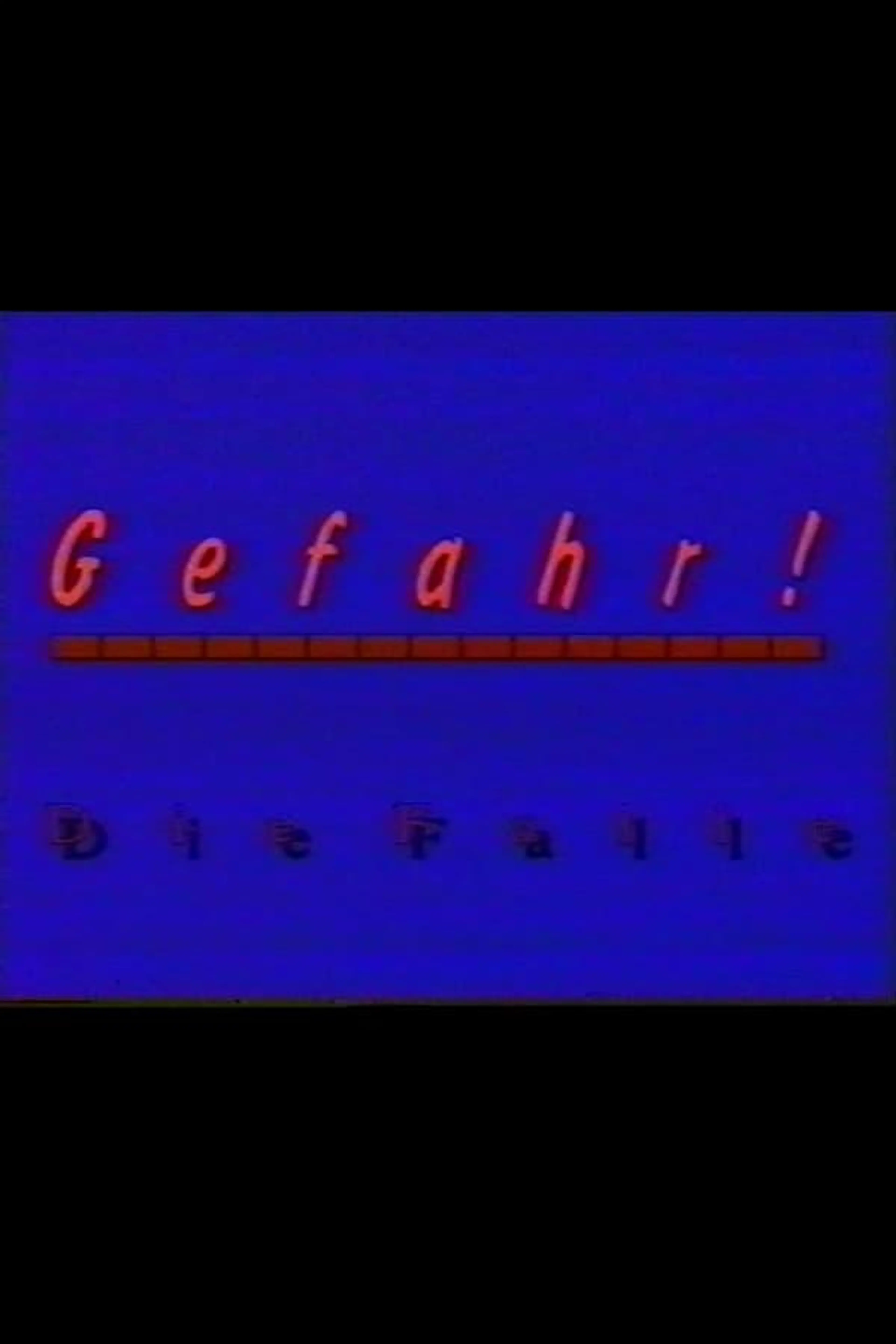Gefahr - Die Falle