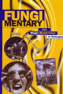 Fungimentary: The Magic Mushrooms of Balingup
