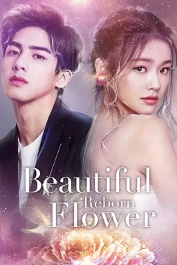 Beautiful Reborn Flower Season 1