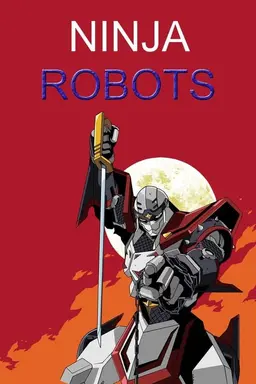 Ninja Robots Season 1