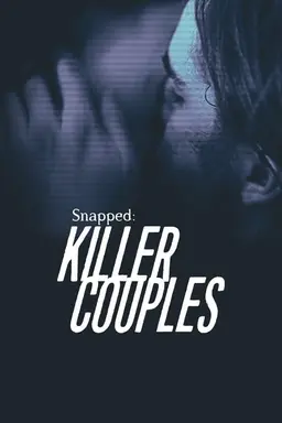Snapped: Killer Couples Season 5