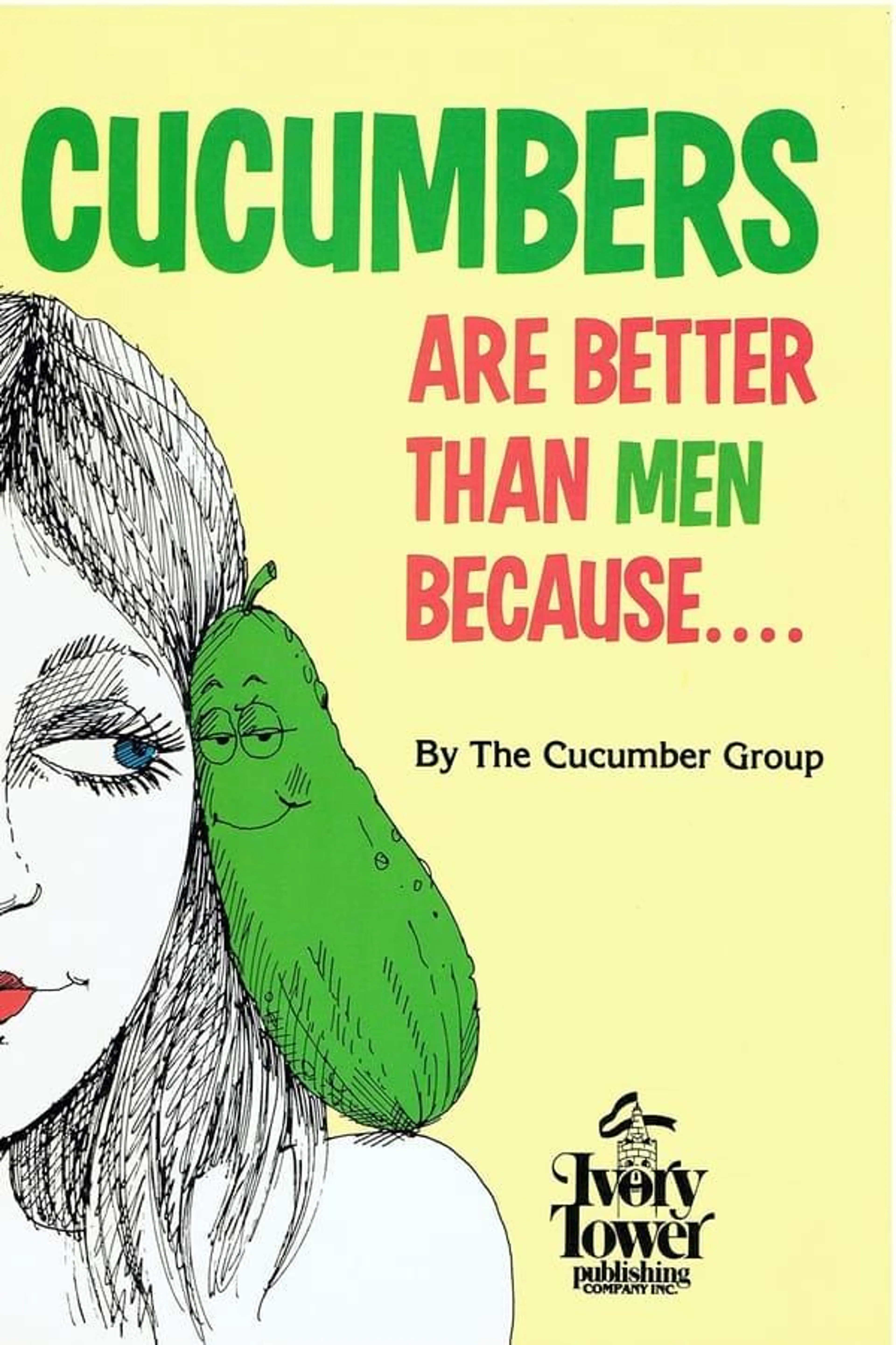 Cucumbers Are Better Than Men Because...