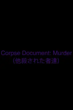 Corpse Document: Murder