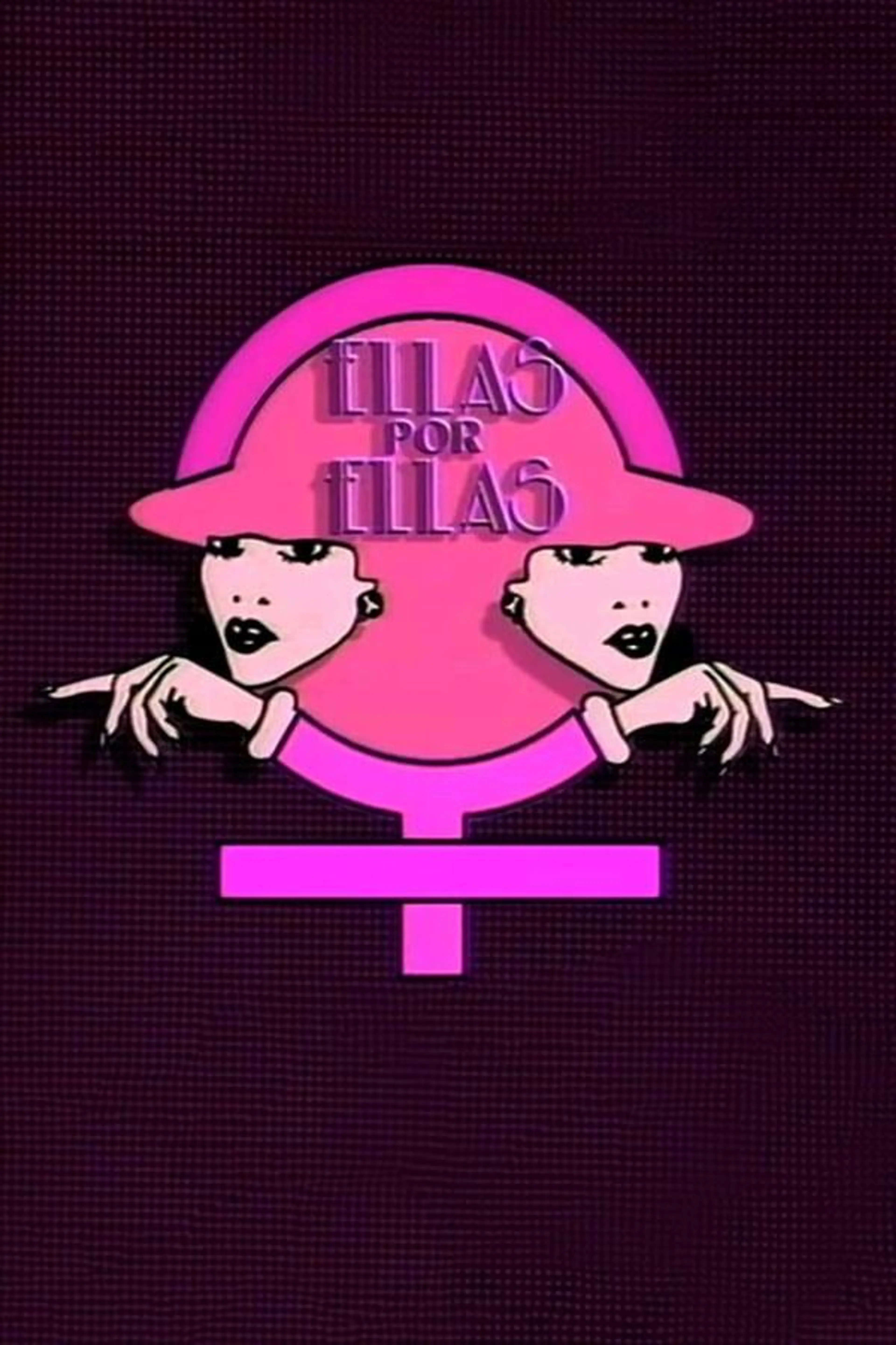 Ellas por ellas Season 1